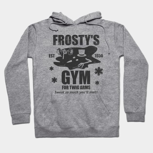 Frosty The Snowman - Frosty's Gym for Twig Arms Hoodie by Bigfinz
